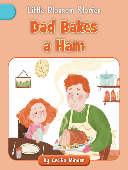 Title details for Dad Bakes a Ham by Cecilia Minden - Available